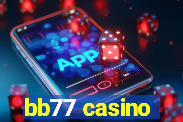 bb77 casino